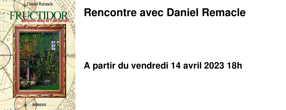 Rencontre avec Daniel Remacle