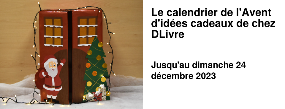 Le calendrier de l'Avent d'id�es cadeaux de chez DLivre