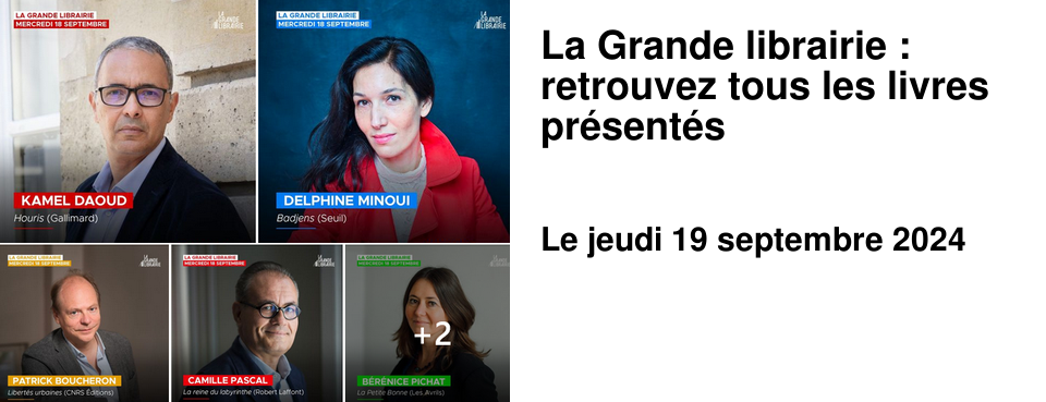 La Grande librairie : retrouvez tous les livres pr�sent�s