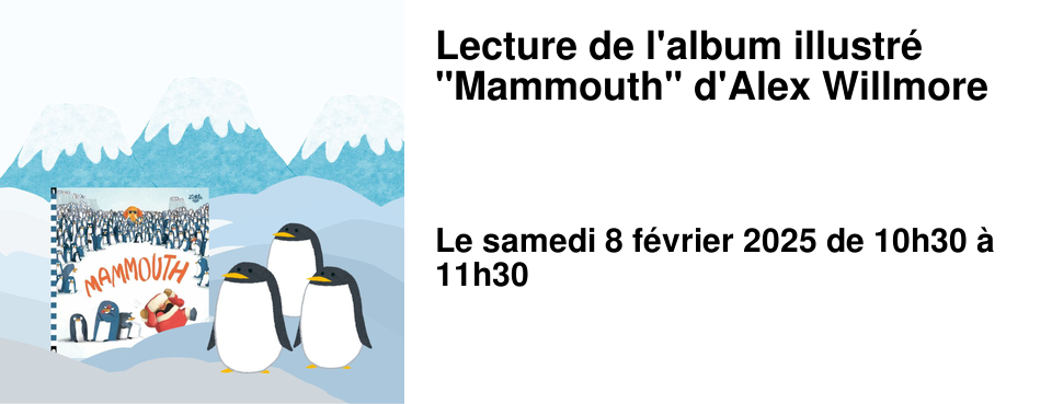 Lecture de l'album illustr� "Mammouth" d'Alex Willmore