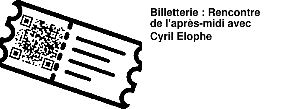 Billetterie : Rencontre de l'apr�s-midi avec Cyril Elophe