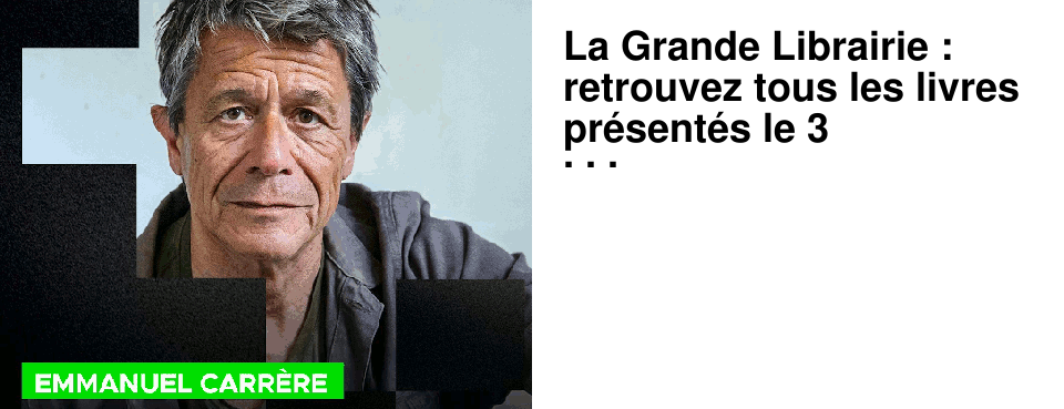 La Grande Librairie : retrouvez tous les livres pr�sent�s le 3 septembre
