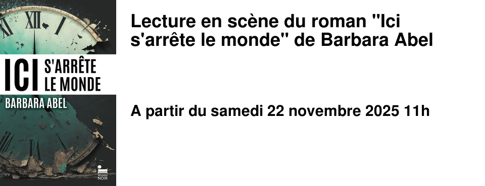 Lecture+en+sc�ne+du+roman+"Ici+s'arr�te+le+monde"+de+Barbara+Abel