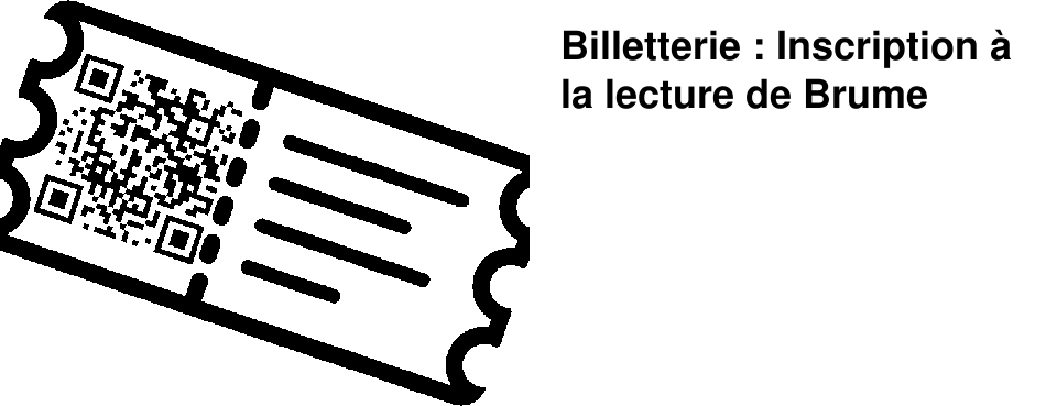 Billetterie : Inscription � la lecture de Brume
