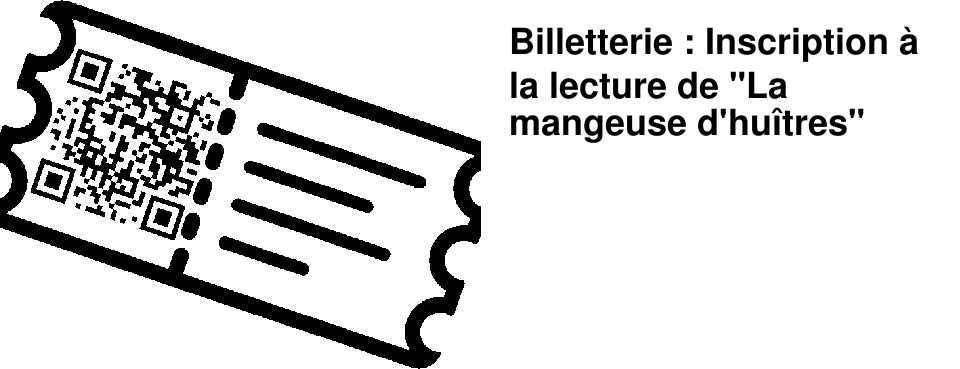 Billetterie : Inscription � la lecture de "La mangeuse d'hu�tres"