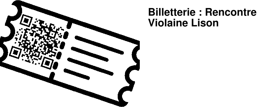Billetterie : Rencontre Violaine Lison