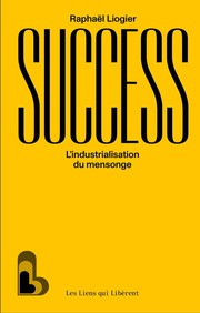 Success%20%3A%20L%27industrialisation%20du%20mensonge