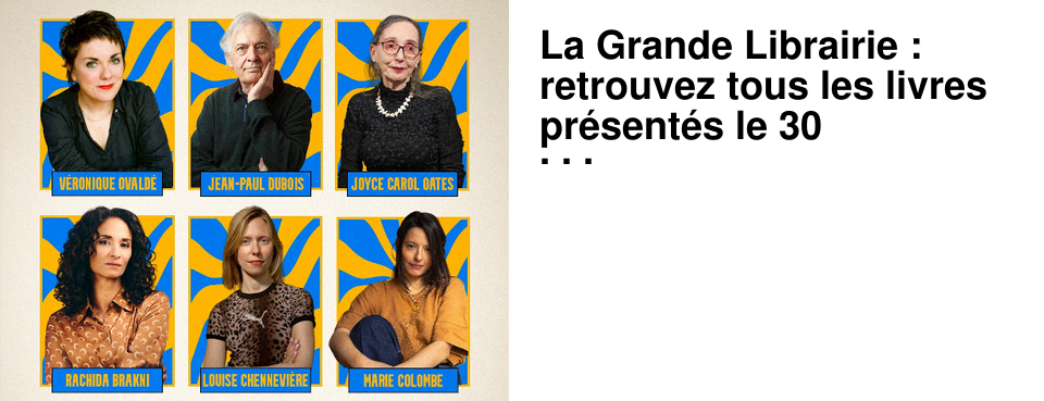 La Grande Librairie : retrouvez tous les livres pr�sent�s le 30 septembre